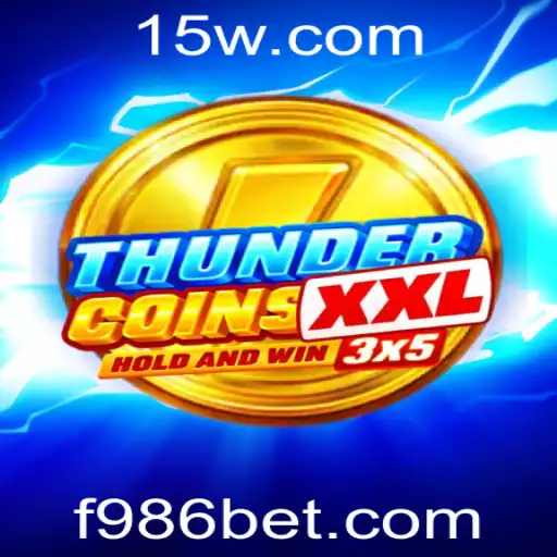 ThunderCoinsXxl: Explore a Emoção e Estratégia em 986bet