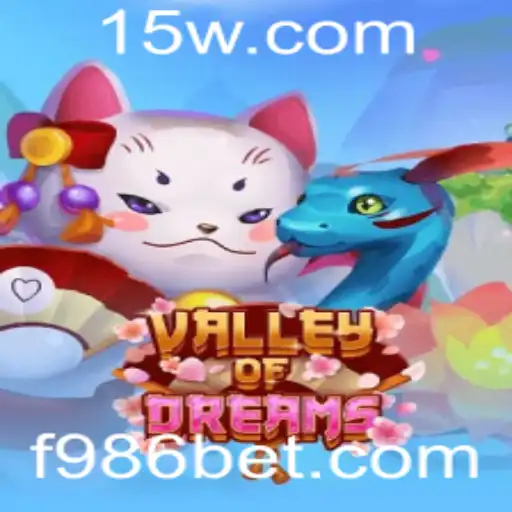 Descubra o Fascinante Mundo de 'ValleyofDreams' com 986bet